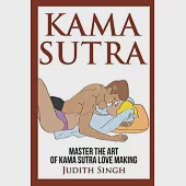 Kama Sutra: Master the Art of Kama Sutra Love Making: Bonus Chapter on Tantric Sex Techniques: Master the Art of Kama Sutra Love M