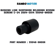 REAR SUSPENSION LINK BUSHING NISSAN SERENA C-24 2004-2014 55046-9N00A