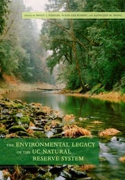 The Environmental Legacy of the UC Natural Reserve System Peggy L. Fiedler