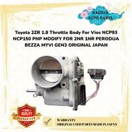 Toyota 2ZR 1.8 Throttle Body For Vios NCP93 NCP150 PNP MODIFY FOR 2NR 1NR PERODUA BEZZA MYVI GEN3 JA