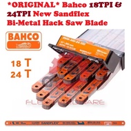 *ORIGINAL* Bahco 18TPI &amp; 24TPI New Sandflex BI-Metal Hack Saw Blade