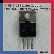 MOSFET IRFB1010E 60V 84A RdsOn 0.012ohm TO-220 Removed Original for SMPS Inverter DC-DC Power Supply