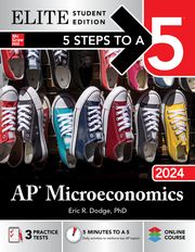 5 Steps to a 5: AP Microeconomics 2024 Elite Student Edition Eric R. Dodge
