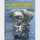 Harley-Davidson Twin Cam: Hop-Up &amp; Rebuild Manual