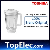 (BUBBLE WRAP) 100% ORIGINAL Accessories Toshiba Blender jug BL70PR2NMY BL70PR1NMY accessories choppe