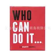 WHO CAN DO IT  English Version Party Funny Drunken Game Board Games Card