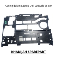 Dell Latitude E5470 Laptop Inner Casing
