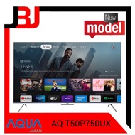 TV ANDROID 50 inch AQUA AQ-T50P750UX android 4K AQT50P750UX AQT50P