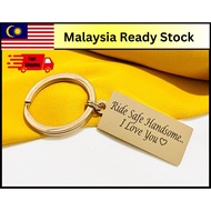 Ride Safe Handsome.. I Love You