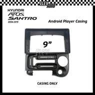 Hyundai Atos Santro 2006-2015 9" Android Player Casing Installation Dash Kit Player Casing With Sock