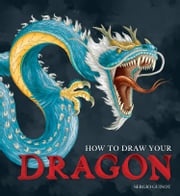 How to Draw Your Dragon Sergio Guinot
