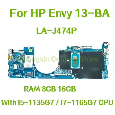LA-J474P motherboard for HP Envy 13-BA laptop, equipped with I5-1135G7 / I7-1165G7 CPU, RAM: 8GB 16G