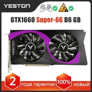 GTX1660 GTX1660 Yeston GTX1660 Super-6G D6 GB Graphics Card 1530-1785Mhz/14Ghz 6GB/192Bit/GDDR6 GTX 1660 GPU Memory DP+HD+DVI-D Ports Video Card