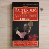 THE BARTENDERS GUIDE TO ALCOHOL FREE DRINKS BY MARIE SIMMONS AND BARBARA J LOGGOWSKI