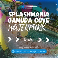 [PROMO 2024] Splashmania Gamuda Cove Waterpark Admission Ticket [PM FIRST FOR PROMO]