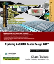 Exploring AutoCAD Raster Design 2017 Sham Tickoo