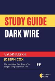 Study guide of Dark Wire by Joseph Cox (keynote reads) Keynote reads