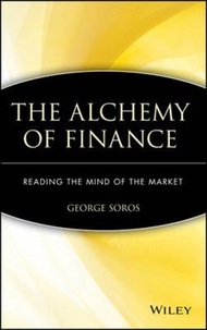 The Alchemy of Finance : Reading the Mind of the Market by George Soros (US edition, hardcover)