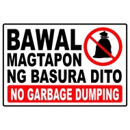 SIGN BAWAL MAGTAPON NG BASURA DITO NO GARBAGE DUMPING SIGNAGE PVC TYPE OR PLASTIC LAMINATED