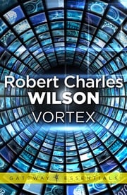 Vortex Robert Charles Wilson
