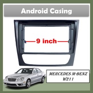 Android Player Car Casing For Mercedes M-Benz W211 2001-2008 (9 inch)