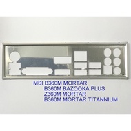 FE block main MSI B360M MORTAR TITANIUM (Mainboard IO Shield: 626)