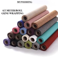 (roll) 4.5meter Guni Wrapping Flower Wrapper Bouquet Wrapper Rustic Hantaran Deco Gift Textile Craft