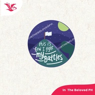 This Is How I Fight My Battles Decal Sticker (DS28)
