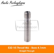 E3D V5 3D Printer Throat M6 Straight Through Bore 4.1mm