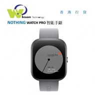 NOTHING - (深灰色)(灰色錶帶)WATCH PRO D395 智能手錶