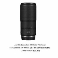 3M Sticker Film Cover For CANON RF 100-400mm f/5.6-8 IS USM 鏡頭保護貼 - 皮紋黑...