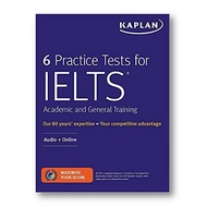 (C221) 9781506250175 6 PRACTICE TESTS FOR IELTS ACADEMIC AND GENERAL TRAINING: AUDIO+ONLINE KAPLAN T