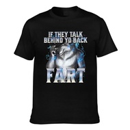 Fashion Printed If They Talk Behind Your Back Fart Casual Tshirt For Men