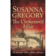 The Clerkenwell Affair : The Fourteenth Thomas Chaloner Adventure by Susanna Gregory (UK edition, hardcover)