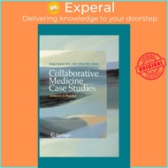 Collaborative Medicine Case Studies : Evidence in Practice by Rodger Kessler (US edition, hardcover)