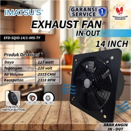 IMATSU'S Exhaust Fan Iron In Out EFD-SQIO-141-BK-TY size 14 Inch Wall Air Duct Booster Fan 14" Hexos