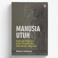 Whole Man: A Study of Abraham Maslow Thought - Hendro Setiawan - NR