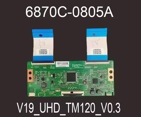 T-CON 6870C-0805A V19_UHD_TM120_V0.3 6871L-6394A 6871L-5898A 6871L-6394B 6871L-05926A Logic Board is