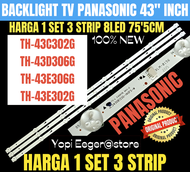 BACKLIGHT TV LED PANASONIC 43" INCH TH43C302G TH 43D306G TH 43E306G TH 43E302G BACKLIGHT TV LED 43" INCHUN