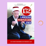 Buku Kitab 132 Langkah Penyucian Jiwa dari asy-Syeikh al-Imam Dr Muhammad Sa'id Ramadan al-Buti