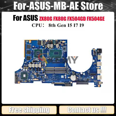 FX504GD Laptop Motherboard For ASUS TUF Gaming FX80G ZX80G FX504GE FX504G FX504GD Mainboard With I5 