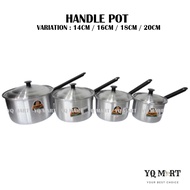 14CM/16CM/18CM/20CM Handle Pot/ Sauce Pan/ Multiple Size/Periuk Bertangkai/Periuk Sauce/