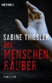 Der Menschenräuber Sabine Thiesler