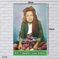POSTER KH TUBAGUS FALAK ABAS POSTER/ MAMA FALAK PAGENTONGAN BOGOR HABIB POSTER/ ULAMA POSTER/ NAHDLA