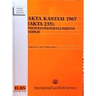 AKTA KASTAM 1967 {AKTA 235) .PERATURAN-PERATURAN & PERINTAH TERPILIH - EDISI 2024