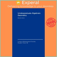 Undergraduate Algebraic Geometry by Miles Reid (UK edition, paperback)