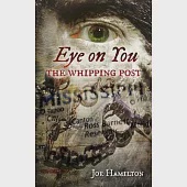 Eye on You - The Whipping Post: A Gabriel Ross Mystery Book 8