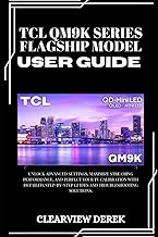 TCL QM9K SERIES β FLAGSHIP MODEL USER GUIDE: Unlock Advanced Settings, Maximize Streaming Performanc
