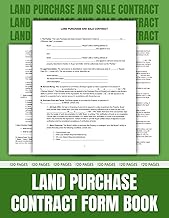 Land Purchase Contract Form Book: Legal Contract for Raw Land Sales | Inspection, Escrow, Closing, a