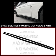 BMW 5SERIES F10 2010-2017 SIDE SKIRT WITH PAINT PIANO BLACK ABS SKIRT LIP BODYKIT